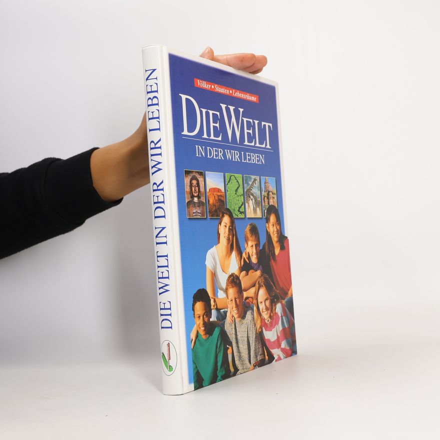 Autorenkollektiv Die Welt in der wir Leben