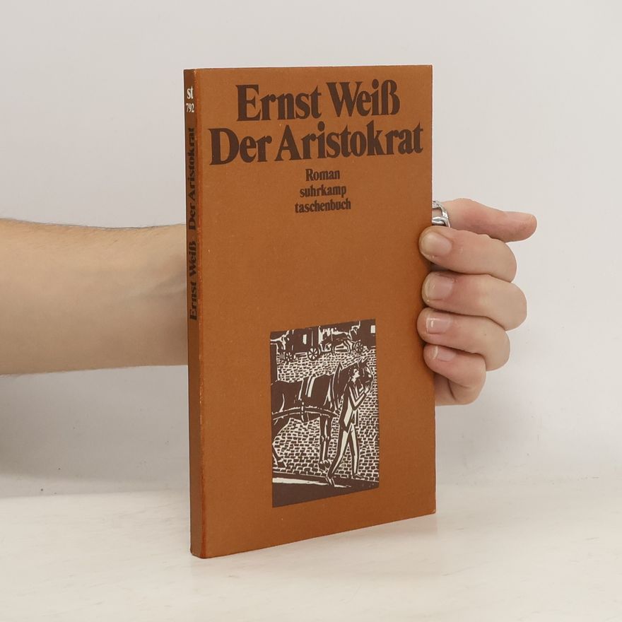 Ernst Weiss Der Aristokrat