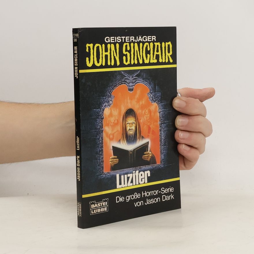 Jason Dark Geisterjäger John Sinclair, Luzifer. Horror-Roman