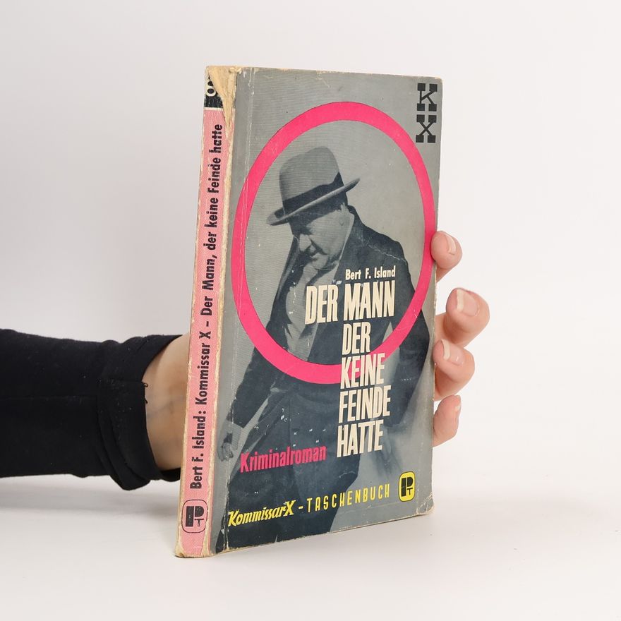 Bert F. Island Der Mann, der keine Feinde hatte