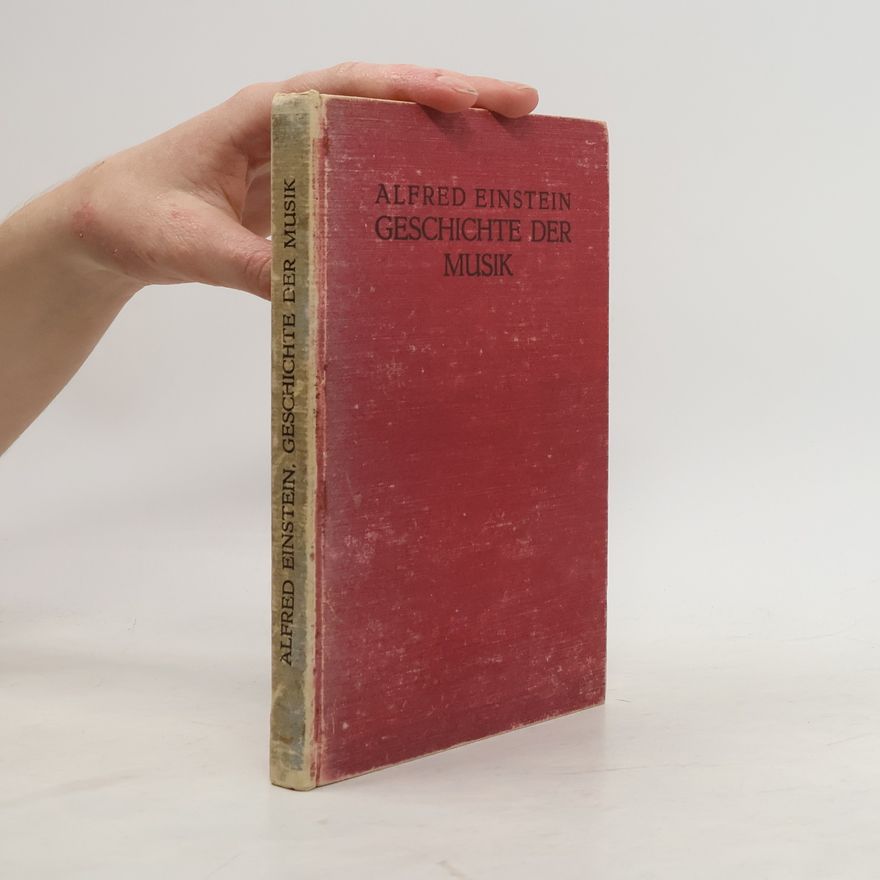 Alfred Einstein Geschichte der Musik