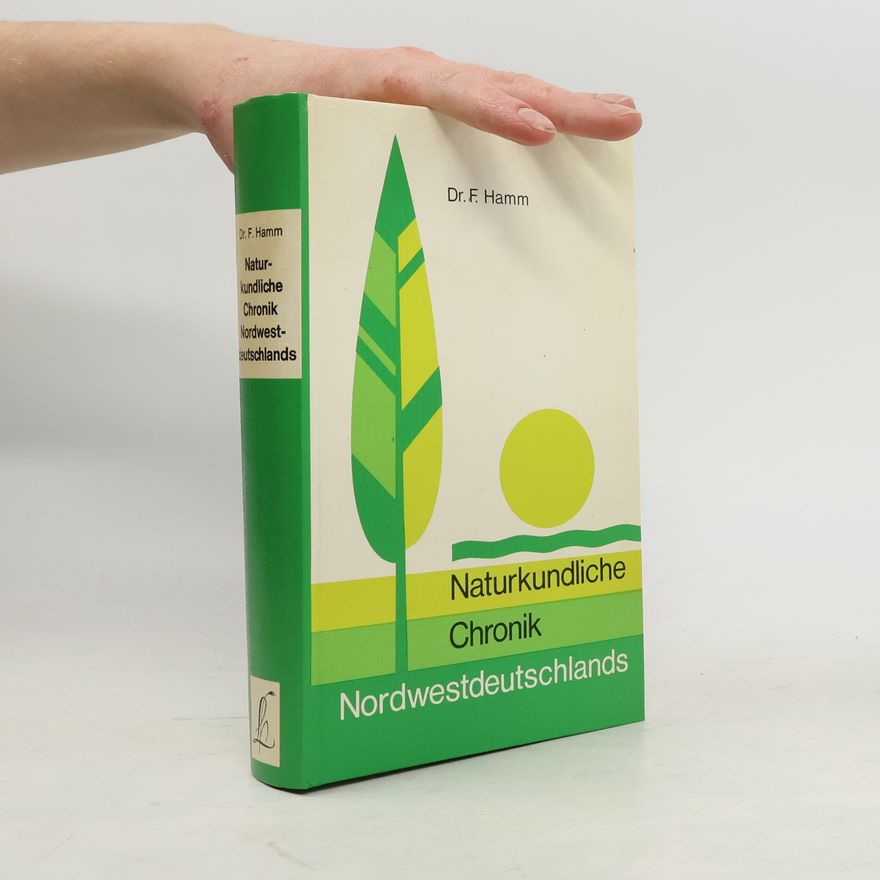 Friedrich Hamm Naturkundliche Chronik Nordwestdeutschlands