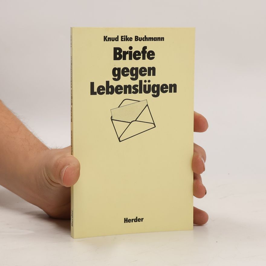 Knud Eike Buchmann Briefe gegen Lebenslügen