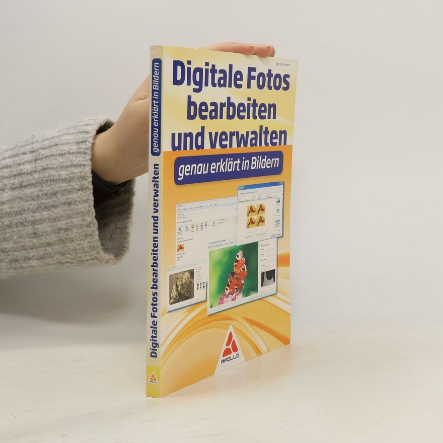 Jörg Brunsmann Digitale Fotos bearbeiten und verwalten