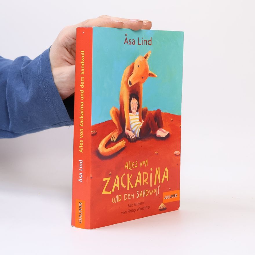 Lind Asa Alles von Zackarina und dem Sandwolf