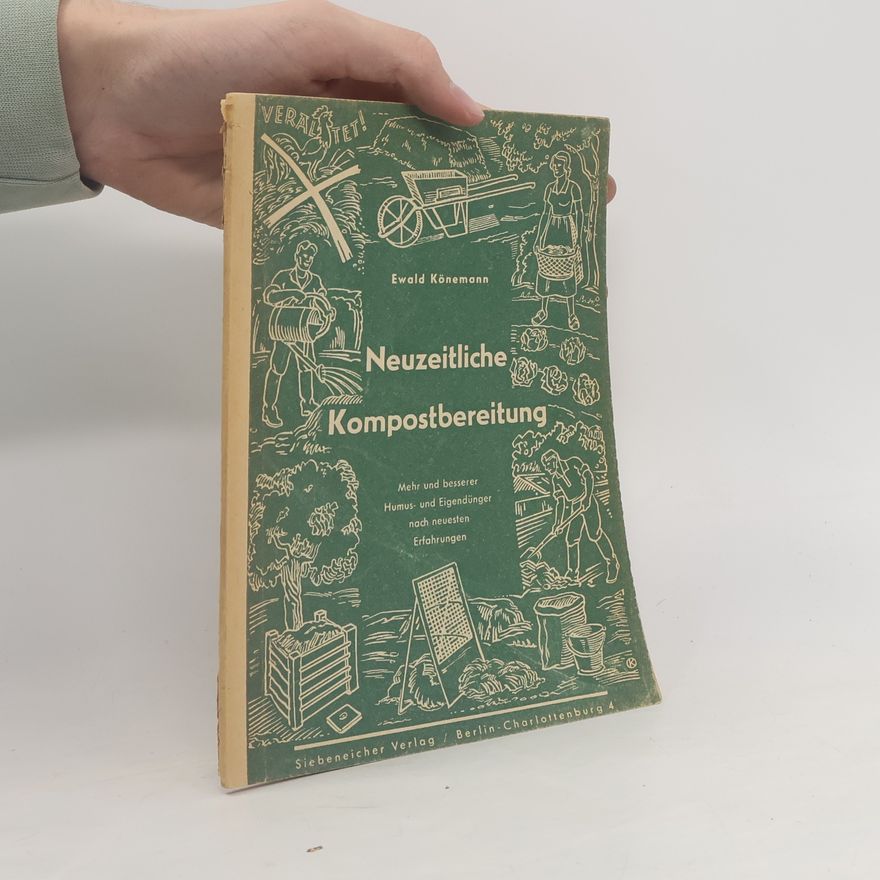 Ewald Könemann Neuzeitliche Kompostbereitung