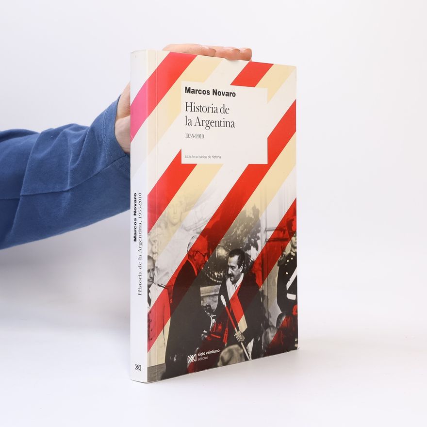 Marcos Novaro Historia de la Argentina 1955-2010