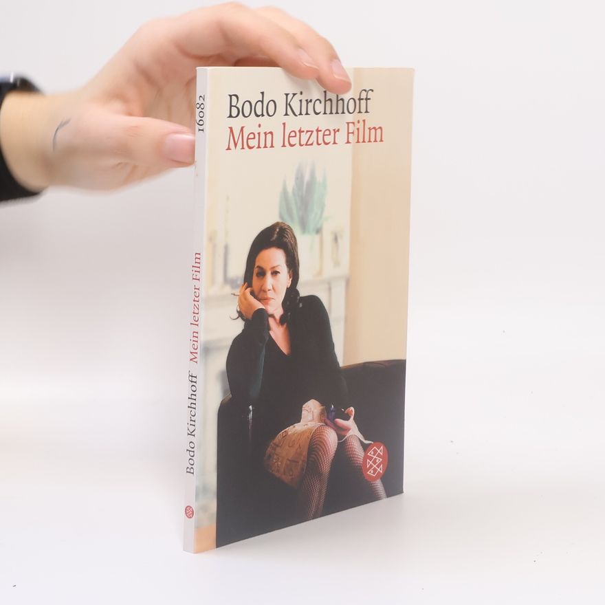Bodo Kirchhoff Mein letzter Film