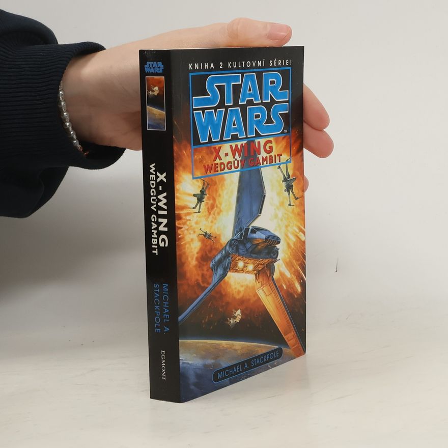 Michael A. Stackpole Star Wars. X-Wing. Wedgův gambit. Kniha druhá