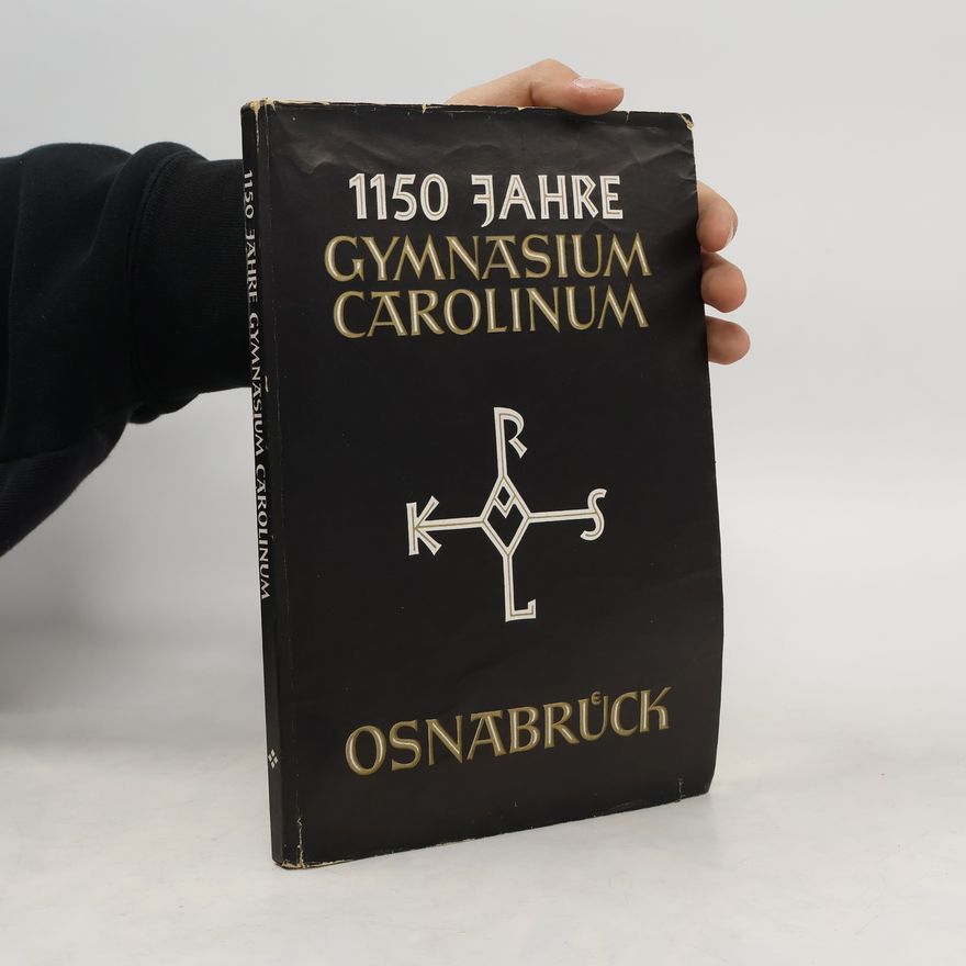 Collectif d'auteurs 1150 Jahre Gymnasium Carolinum Osnabrück