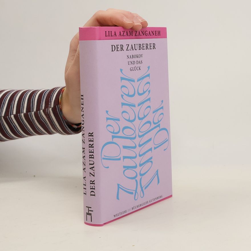 Lila Azam Zanganeh Der Zauberer