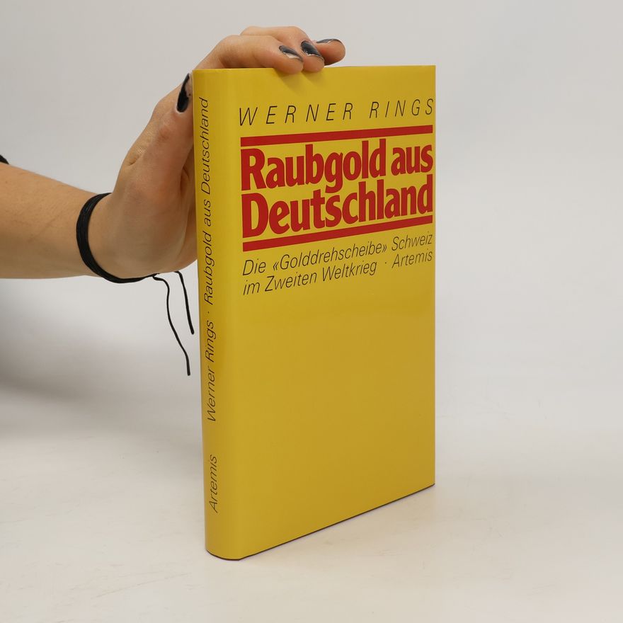 Werner Rings Raubgold aus Deutschland