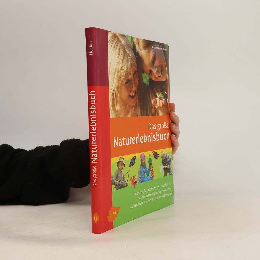 Katrin Hecker Das große Naturerlebnisbuch