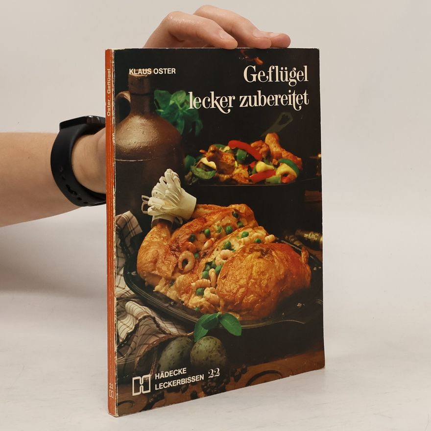 Klaus Oster Geflügel lecker zubereitet