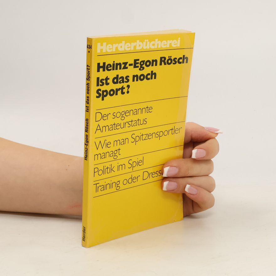 Heinz-Egon Rösch Ist das noch Sport?