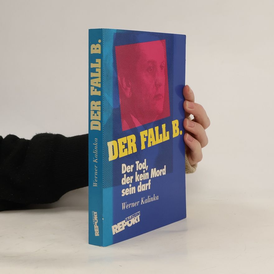 Werner Kalinka Der Fall B.