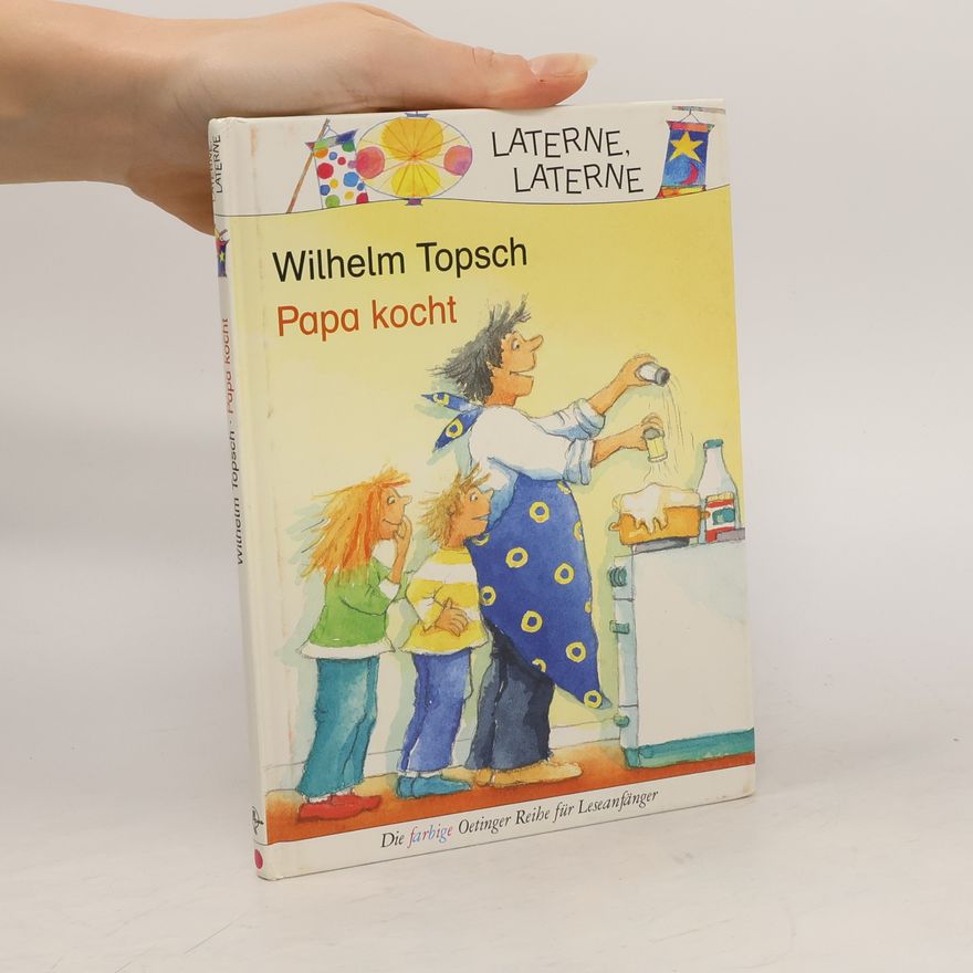 Wilhelm Topsch Papa kocht