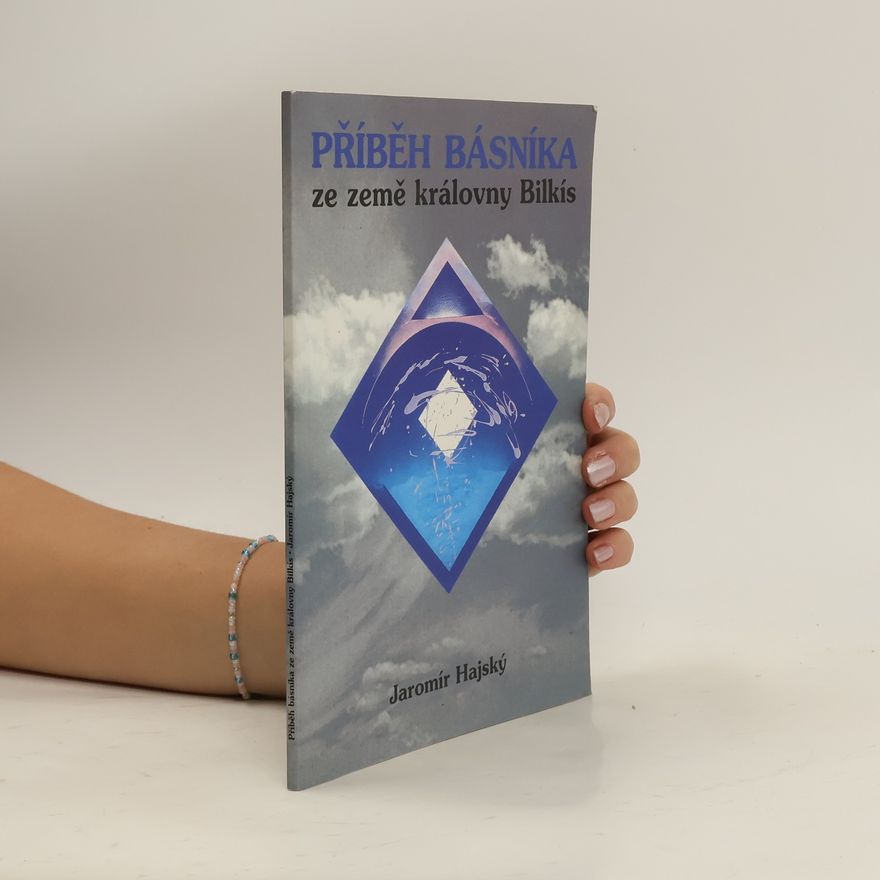 Jaromír Hajský Příběh básníka ze země královny Bilkís