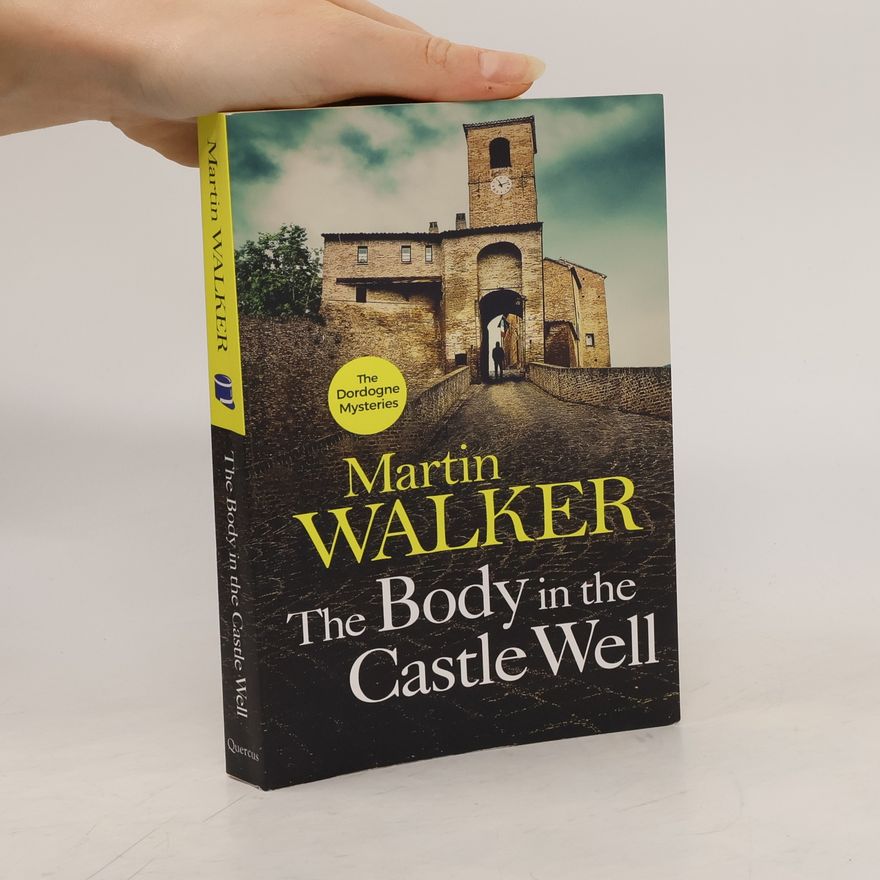 Martin Walker The Body in the Castle Well