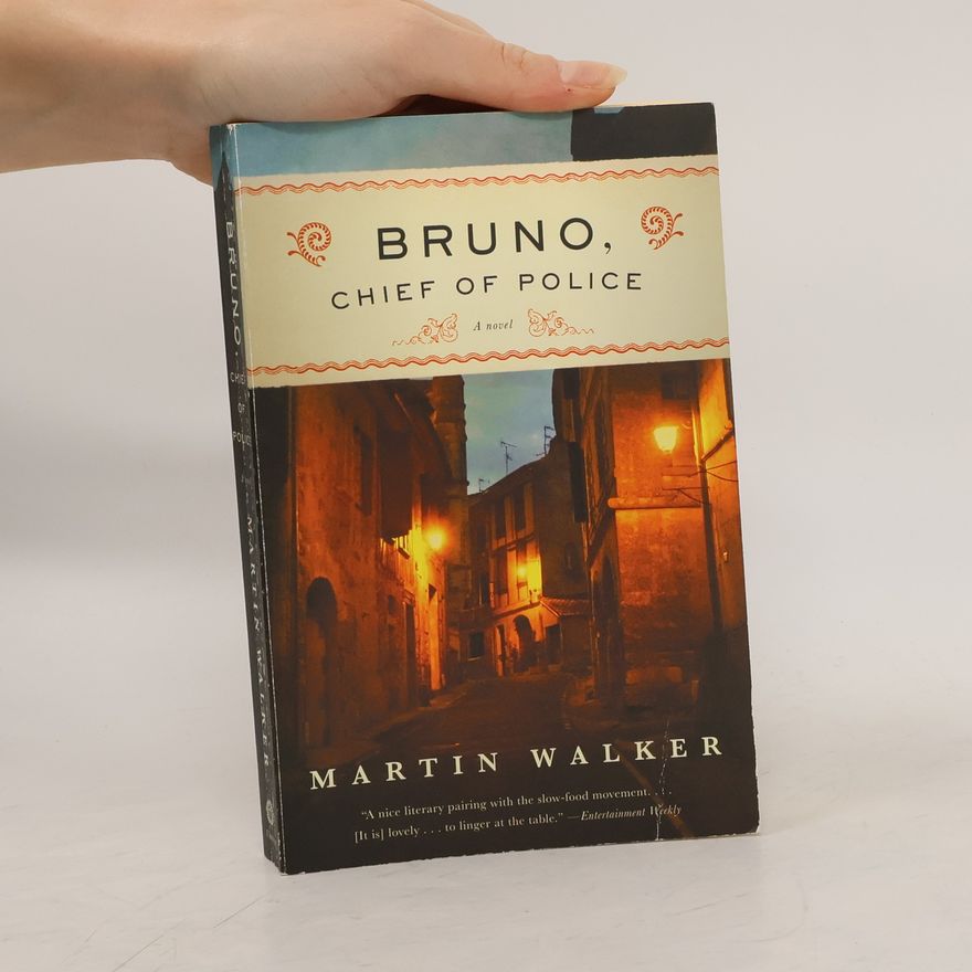 Martin Walker Bruno, Chief of Police: A Mystery of the French Countryside