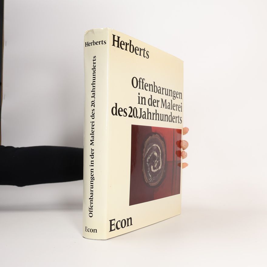 Kurt Herberts Offenbarungen in der Malerei des 20. Jahrhunderts