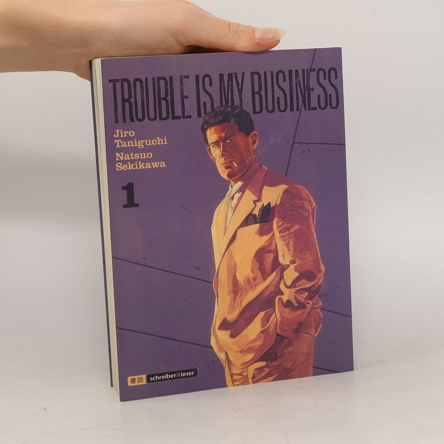 Jirō Taniguchi Trouble is my business 1