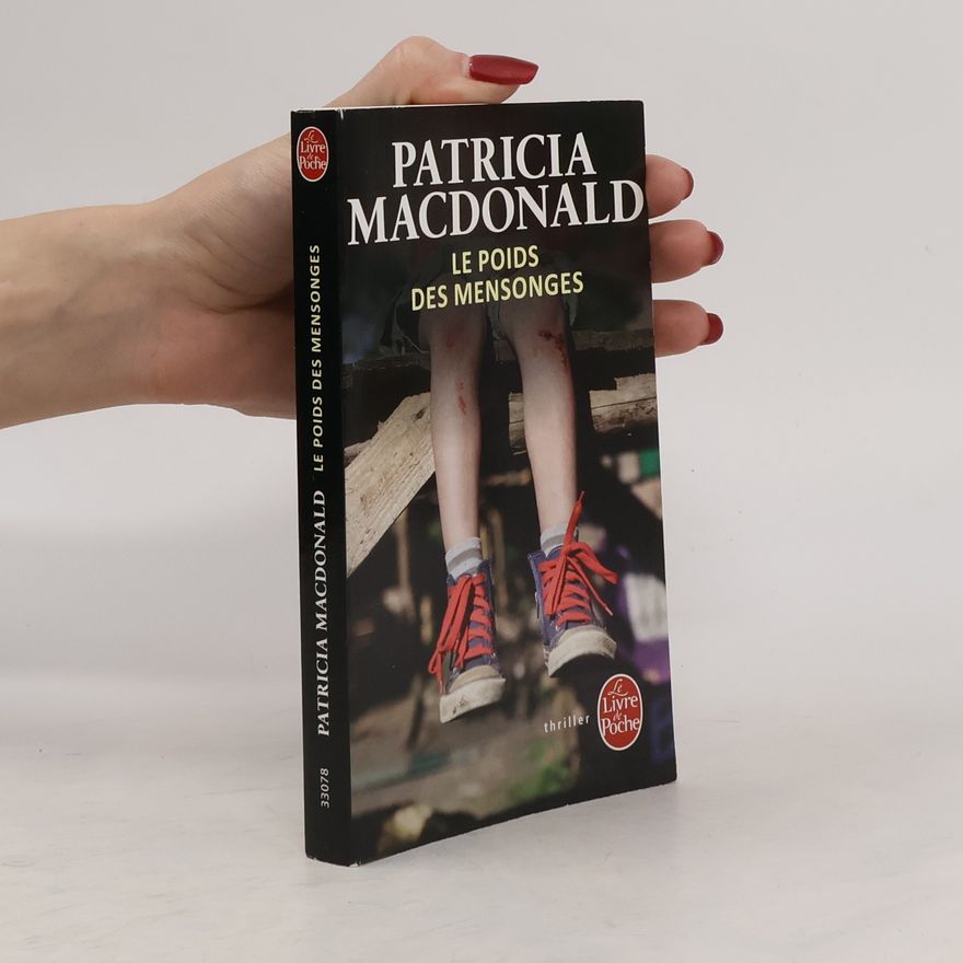 Patricia MacDonaldová Le poids des mensonges