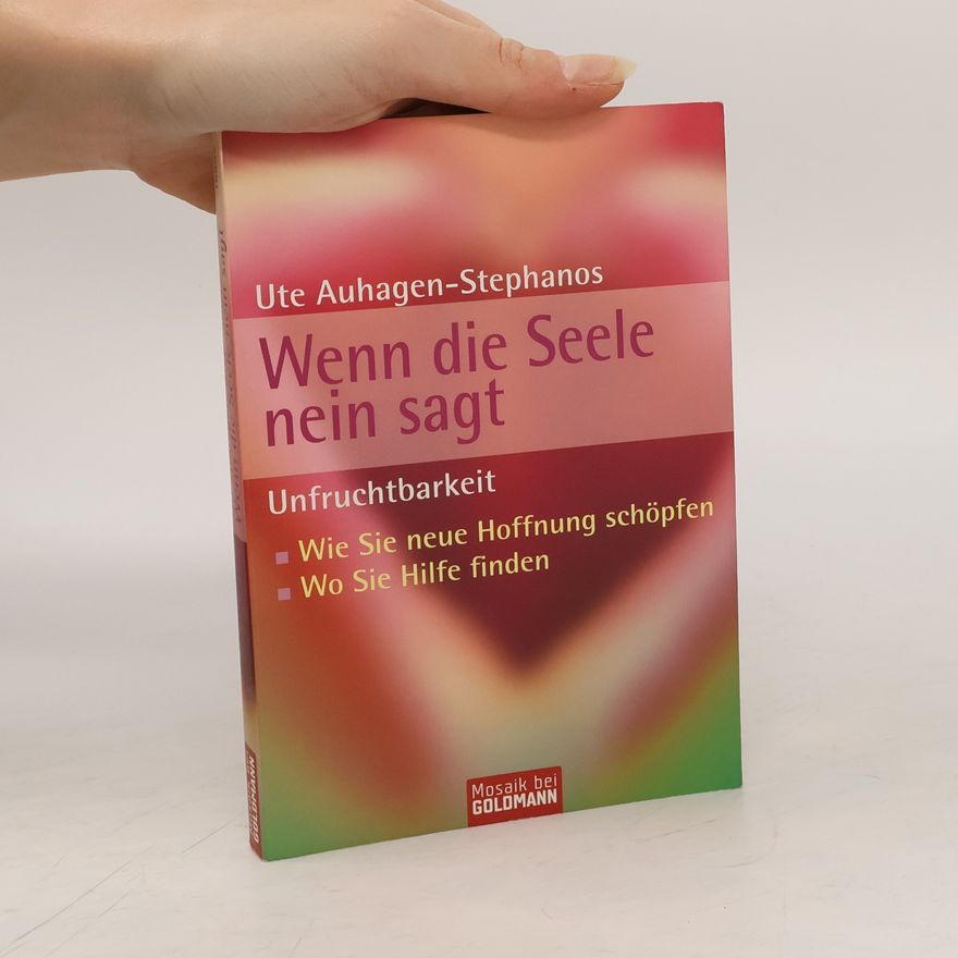 Ute Auhagen-Stephanos Wenn die Seele nein sagt