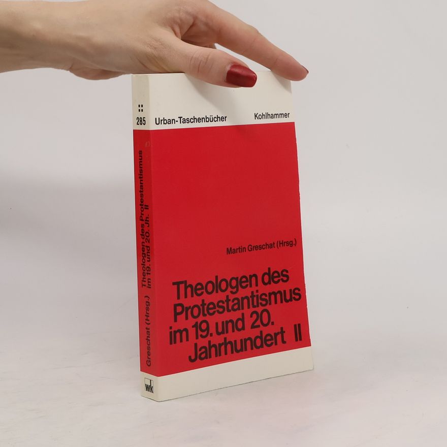 Autorenkollektiv Theologen des Protestantismus im 19. und 20. Jahrhundert II