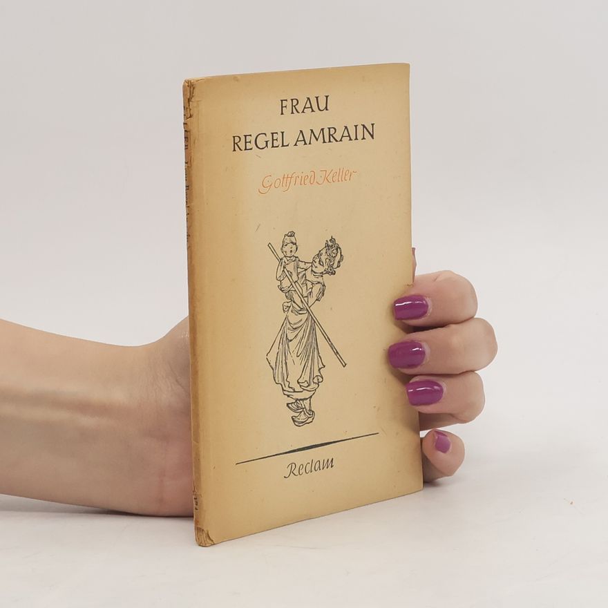 Gottfried Keller Frau Regel Amrain