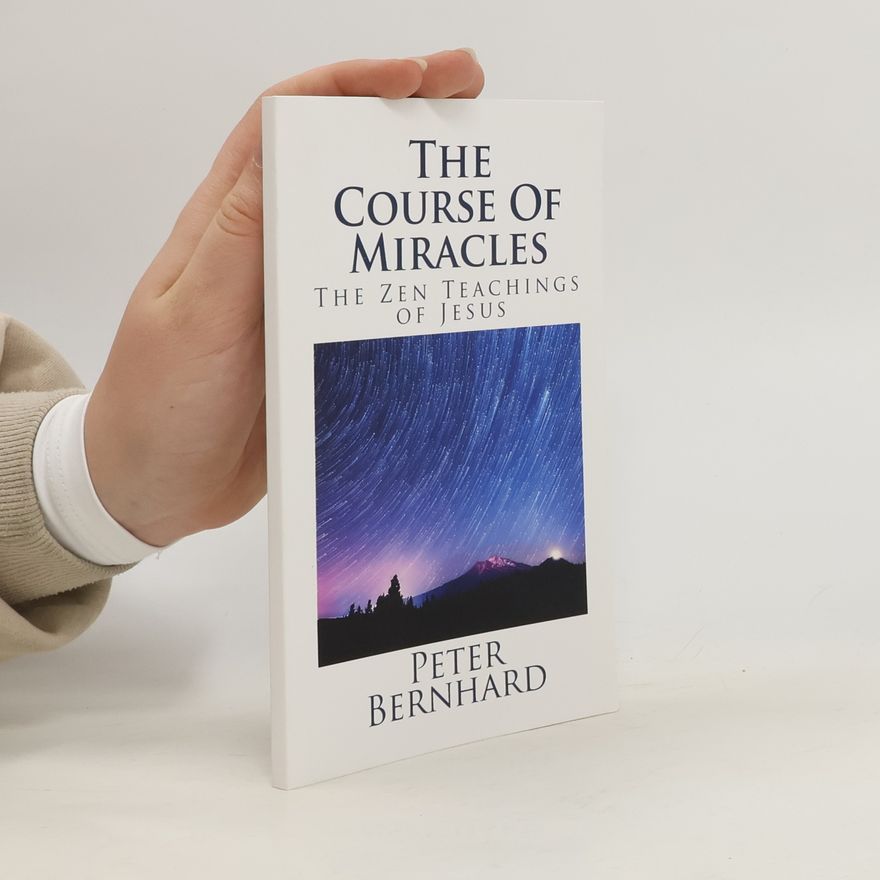 Johann-Peter Bernhard The Course of Miracles
