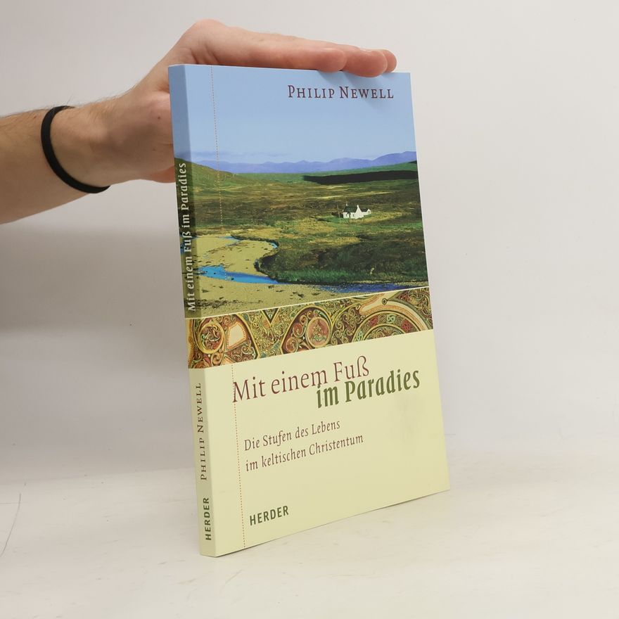 J. Philip Newell Mit einem Fuß im Paradies