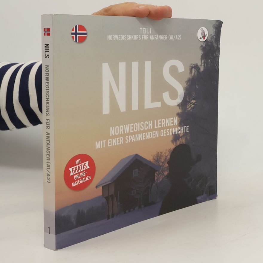 Werner Skalla Nils. Norwegisch lernen mit einer spannenden Geschichte. Teil 1