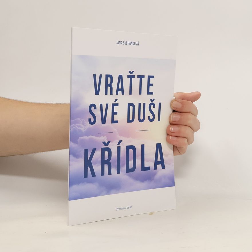 Jana Suchánková Vraťte své duši křídla