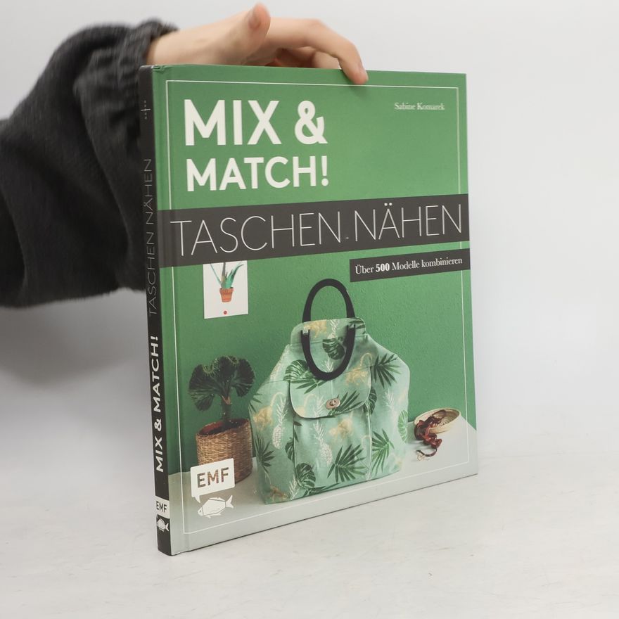 Sabine Komarek Mix & match! Taschen nähen