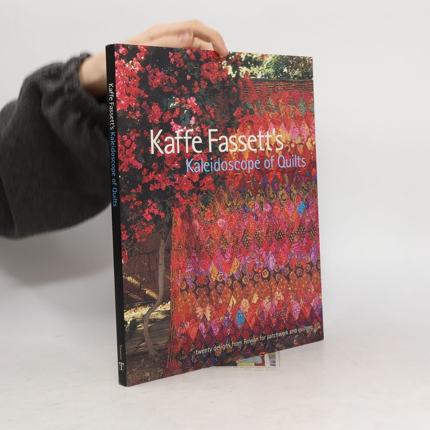 Kaffe Fassett Kaffe Fassett's Kaleidoscope of Quilts