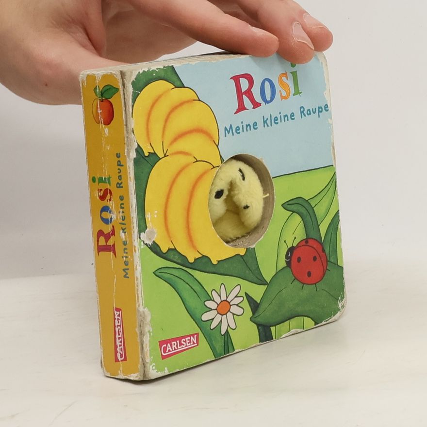 Andrea Pöter Rosi, meine kleine Raupe