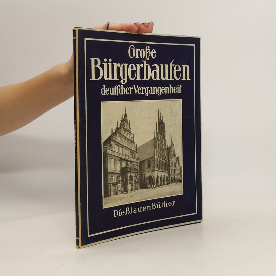 Various authors Grosse Bürgerbauten deutscher Vergangenheit
