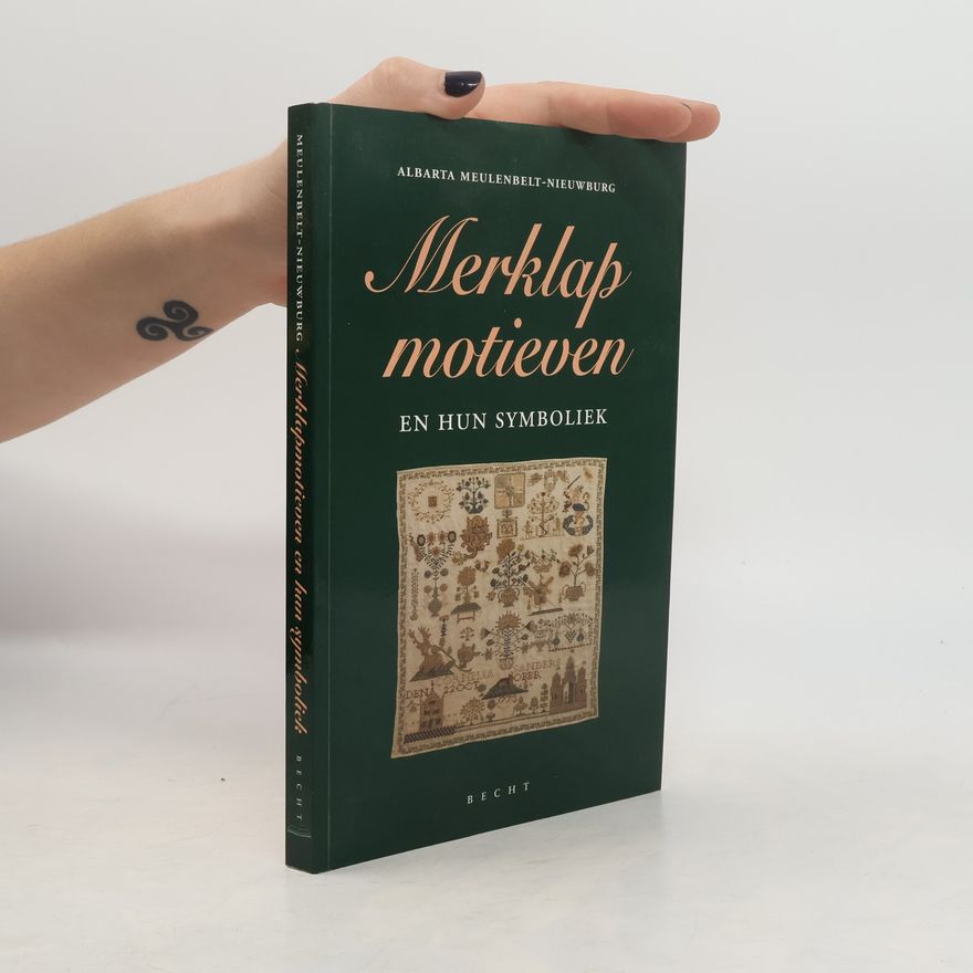 Albarta Meulenbelt-Nieuwburg Merklapmotieven & hun Symboliek