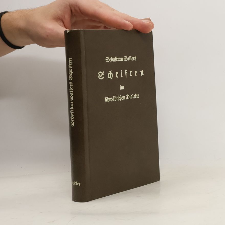 Sebastian Sailer Schriften im schwäbischen Dialekte