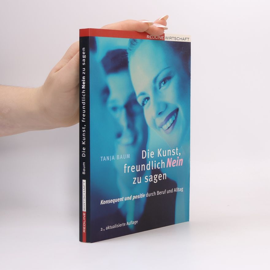 Tanja Baum Die Kunst, freundlich Nein zu sagen