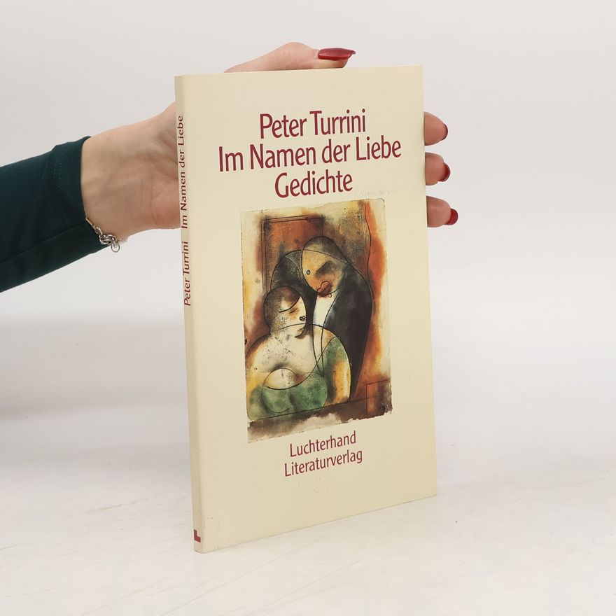 Peter Turrini Im Namen der Liebe Gedichte