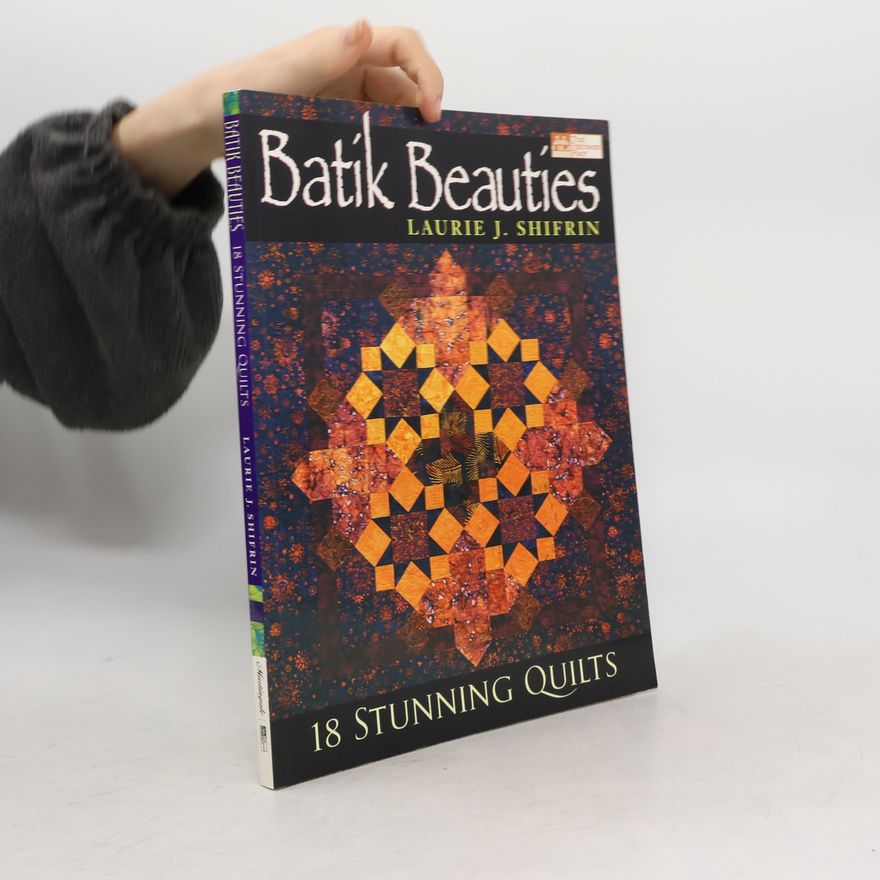 Laurie J. Shifrin Batik Beauties