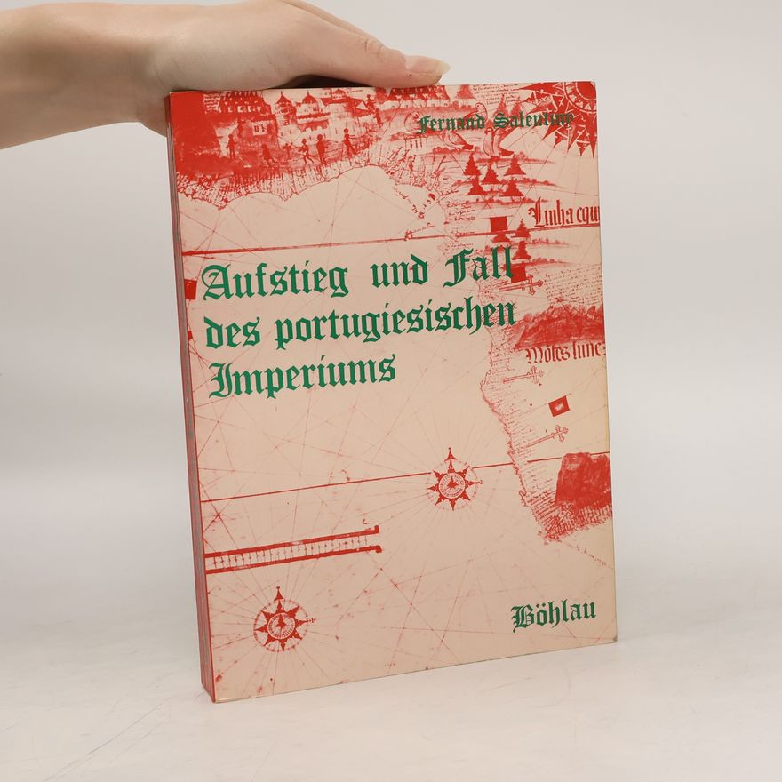 Fernand Salentiny Aufstieg und Fall des portugiesischen Imperiums