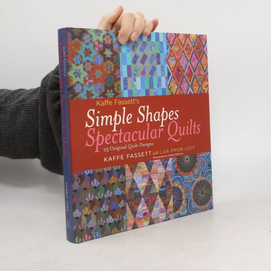 Kaffe Fassett Kaffe Fassett's Simple Shapes Spectacular Quilts