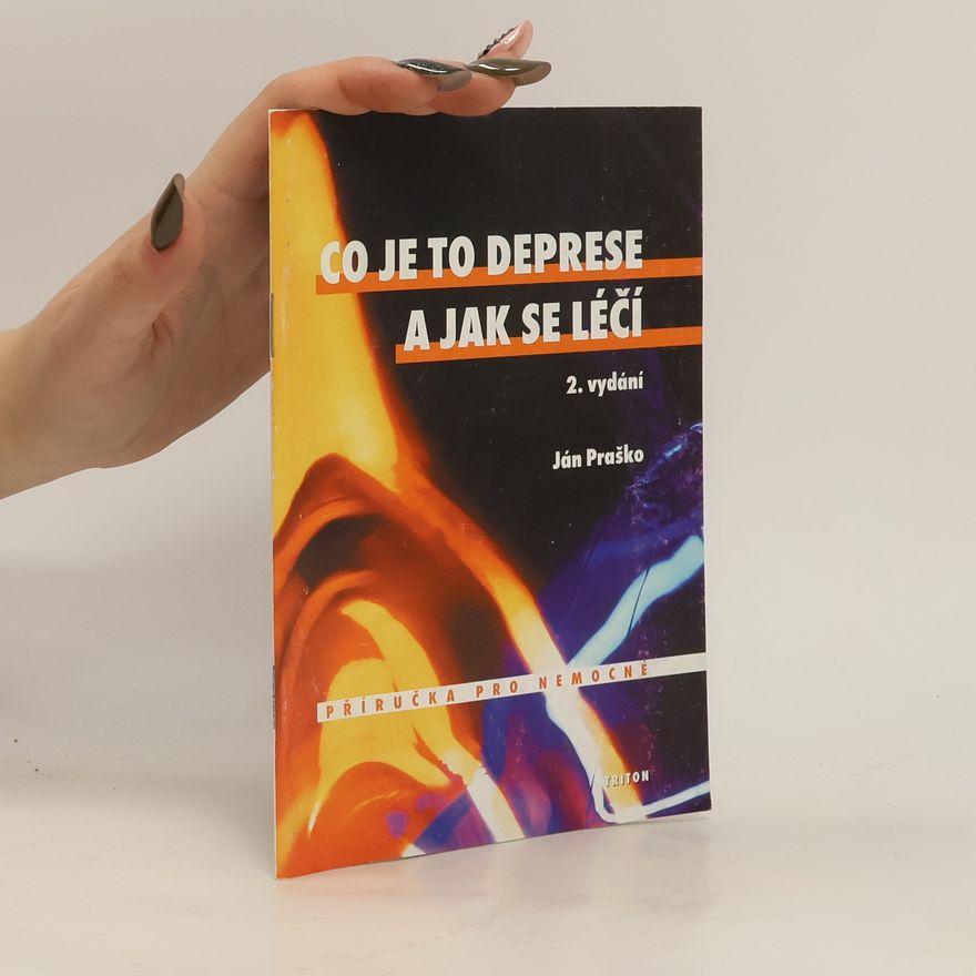 Ján Praško Pavlov Co je to deprese a jak se léčí