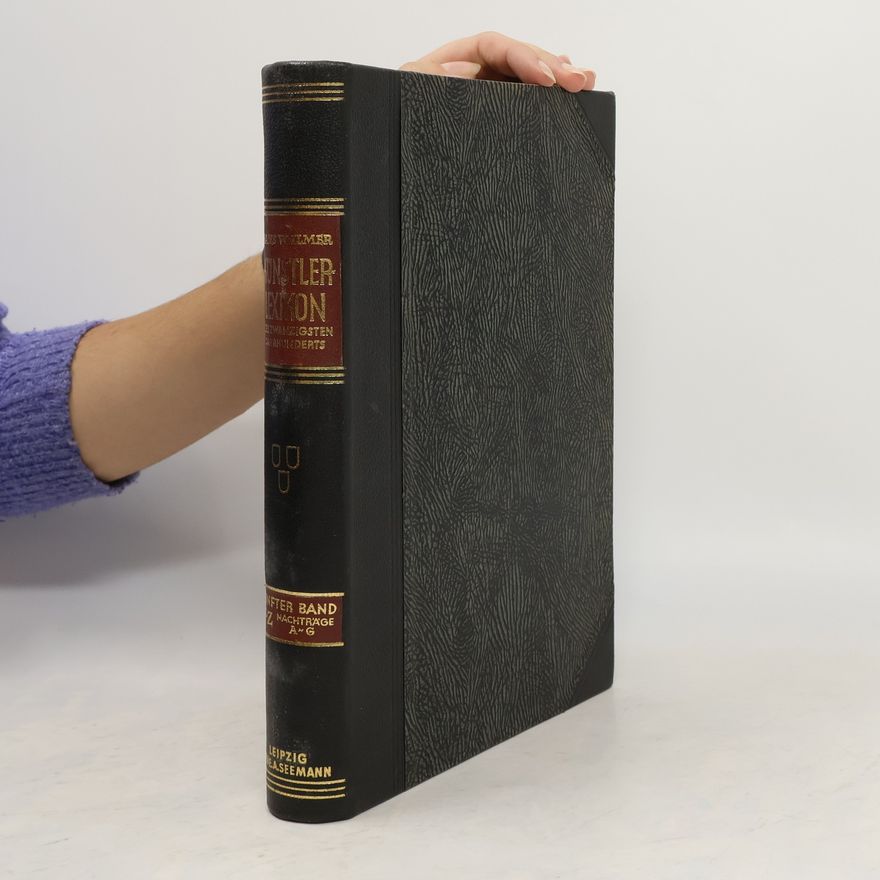 Hans Vollmer Allgemeines Lexikon der bildenden Künstler des XX. Jahrhunderts 5
