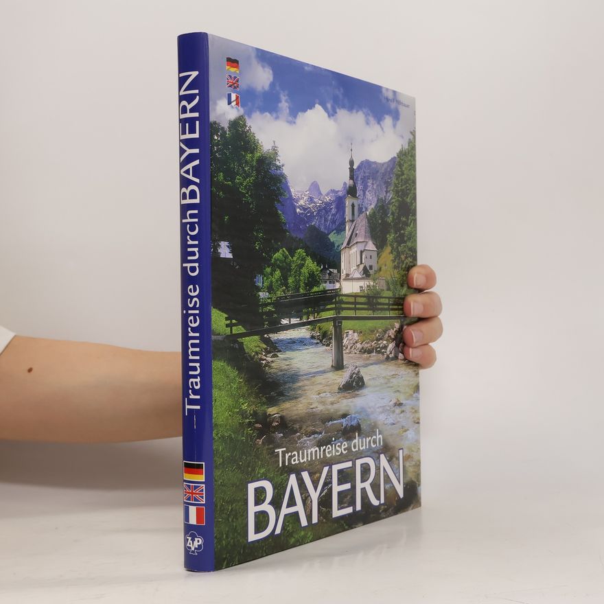 Hans F. Nöhbauer Traumreise durch Bayern