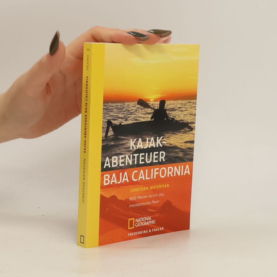 Jonathan Waterman Kajak-Abenteuer Baja California
