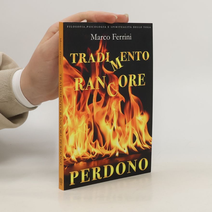 Marco Ferrini Tradimento e rancore perdono